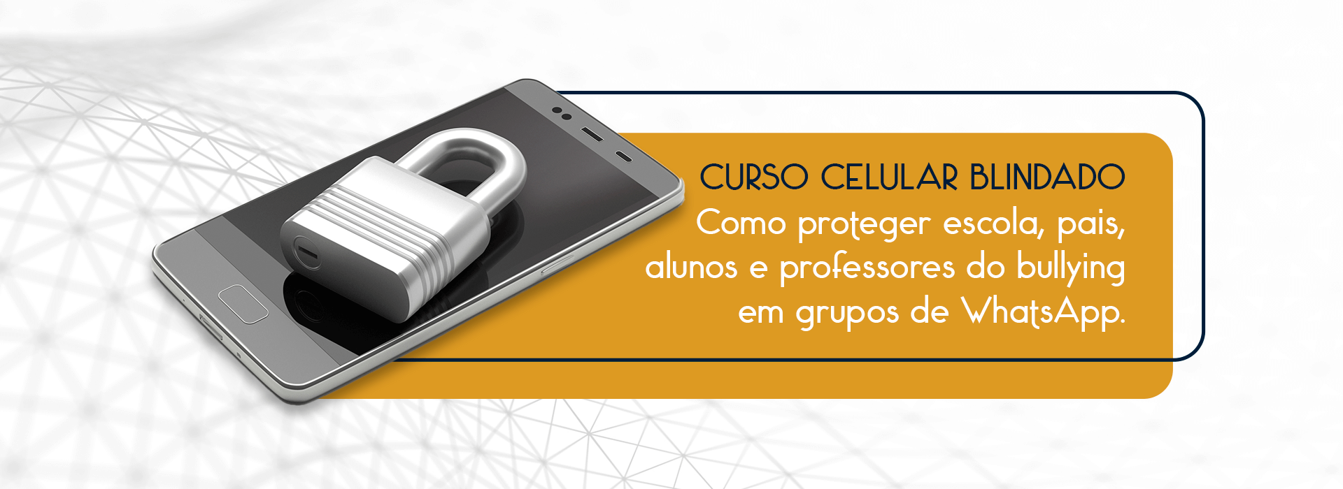 Celular Blindado - Capa Curso
